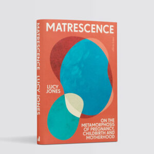 MATRESCENCE (UK First Edition Signed by the Author with Personalised Message)
